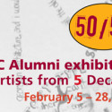 50/50-UCSC Alumni Exhibit- Opening First Friday February 6, 6-9pm